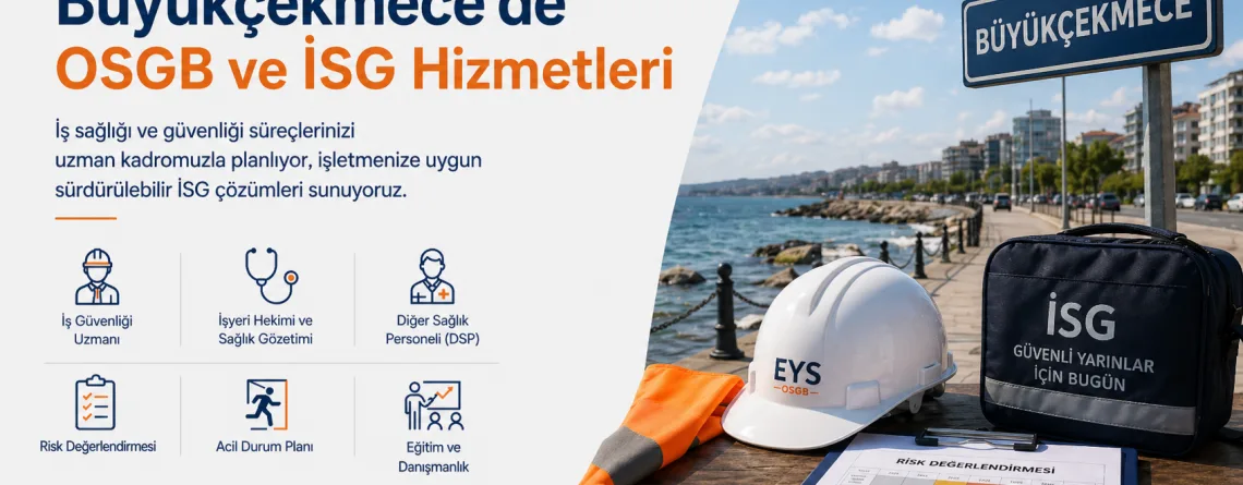 Büyükçekmece OSGB & İSG Hizmetleri